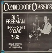 Bud Freeman - Three's a crowd