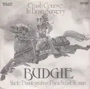 Budgie - Crash Course In Brain Surgery / Nude Disintegrating Parachutist Woman