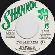 Bud Logan & Wilma Burgess - Wake Me Into Love / Here Together