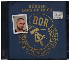 Bürger Lars Dietrich - D.D.R - Dietrichs Demokratische Republik