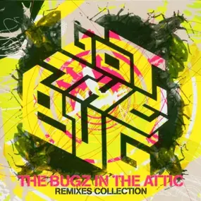 Bugz in the Attic - Got the Bug/Remix Collection