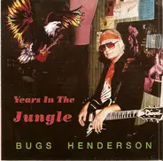 Bugs Henderson - Years in the Jungle