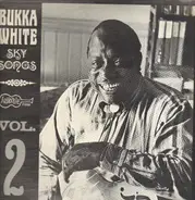 Bukka White - Sky Songs Volume 2