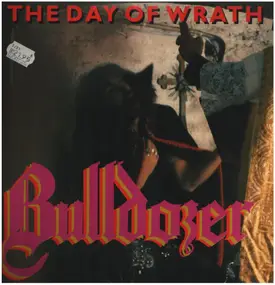 BULLDOZER - The Day Of  Wrath