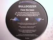 Bulldozzer - Face the Base