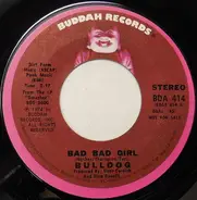 Bulldog - Bad Bad Girl
