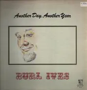 Burl Ives - Another day, Another year