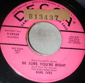 Burl Ives - Be Sure You're Right
