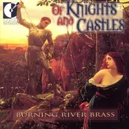 Burning River Brass - Of Knights And Castles