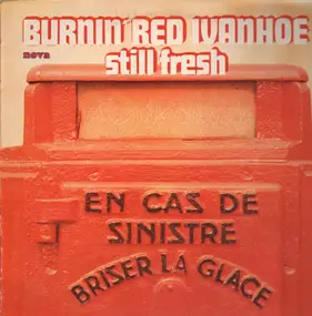 Burnin' Red Ivanhoe - Still Fresh