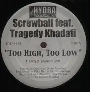 Screwball - Too High, Too Low/ Real Niggaz