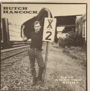 Butch Hancock - Eats Away the Night