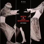 Butch & Julie Marghilano - LAST TANGO