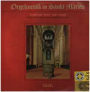 Buxtehude / Bach / Liszt / Dupré - Orgelmusik In Sankt Marien