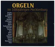 Buxtehude / Mendelssohn / Reger a.o. - Orgeln im 1000jährigen Mecklenburg