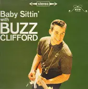 Buzz Clifford - Baby Sittin' with Buzz