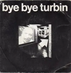 Bye Bye Turbin - Balai, Pagaie / Mon Image Sous Cellophane