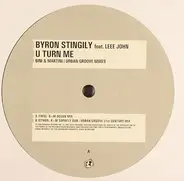 Byron Stingily Feat. Leee John - U Turn Me (Bini + Martini / Urban Groove Mixes)