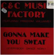 C & C Music Factory Featuring Freedom Williams - Gonna Make You Sweat (Everybody Dance Now)