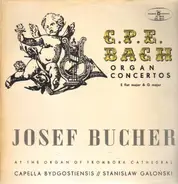 C. Ph. E. Bach / Josef Bucher - Organ Concertos E flat major / G major