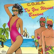 C.O.M.A. - Do You Wanna Banana