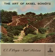 C.E.F. Weyse / Carl Nielsen / Aksel Schiøtz - The Art Of Aksel Schiötz Volume 3