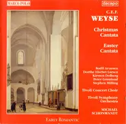 C.E.F. Weyse - Christmas & Easter Cantatas