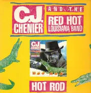 C.J. Chenier And The Red Hot Louisiana Band - Hot Rod