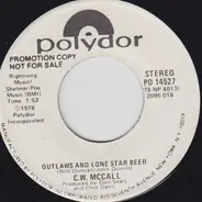 C.W. McCall - Outlaws And Lone Star Beer