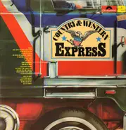 C.W. McCall, Dave Dudley, Hank Williams Jr. - Country & Western Express