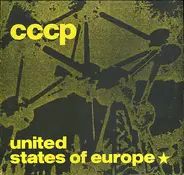 C.C.C.P. - United States Of Europe