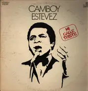 Camboy Estevez , Primitivo Santos - Mi Calle Triste