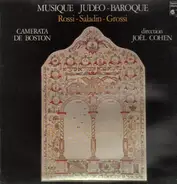 Louis Saladin / Carlo Grossi / Salamone de Rossi Ebreo - Musique Judeo-Baroque