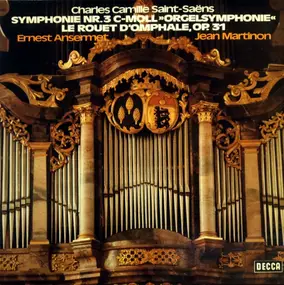 Camille Saint-Saëns - Symphonie Nr.3 C-Moll »Orgelsymphonie« / Le Rouet D'Omphale, Op. 31