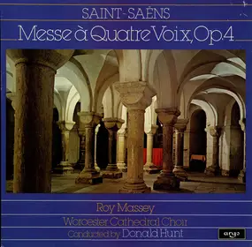 Camille Saint-Saëns - Messe À Quatre Voix, Op.4