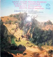 Saint-Saëns, Schumann, Strauss, Weber / Tylšar / Czech Philh. Orch. - Morceau De Concert, Concertstück, Horn Concerto, Horn Concertino (Neumann)
