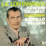Camillo Felgen - Ferne Und Einsamkeit (La Lontananza)