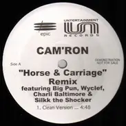 Cam'ron featuring Big Punisher , Wyclef Jean , Charli Baltimore & Silkk The Shocker - Horse & Carriage (Remix)