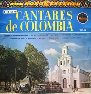 Cantares De Colombia - Coros Cantares De Colombia Vol. IV