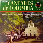 Cantares De Colombia - Coros Cantares De Colombia Vol. II