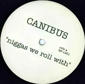 Canibus - Niggas We Roll With