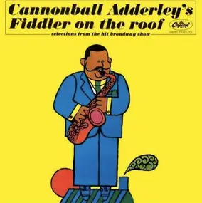 Cannonball Adderley - Cannonball Adderley's Fiddler on the Roof
