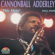 Cannonball Adderley - This Here - 1955-59