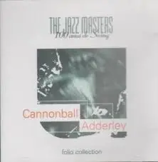 Cannonball Adderley - The Jazz Masters