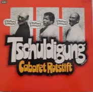 Cabaret Rotstift - Tschuldigung