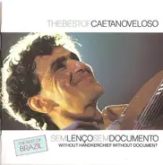 Caetano Veloso - Sem Lenço Sem Documento / Without Handkerchief Without Document - The Best Of Caetano Veloso