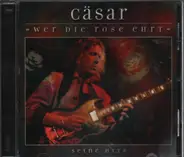 Cäsar - Wer Die Rose Ehrt