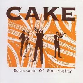 The Cake - Motorcade Of Generosity