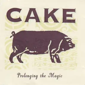 The Cake - Prolonging the Magic