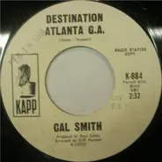Cal Smith - Destination Atlanta G.A. / Did She Ask About Me